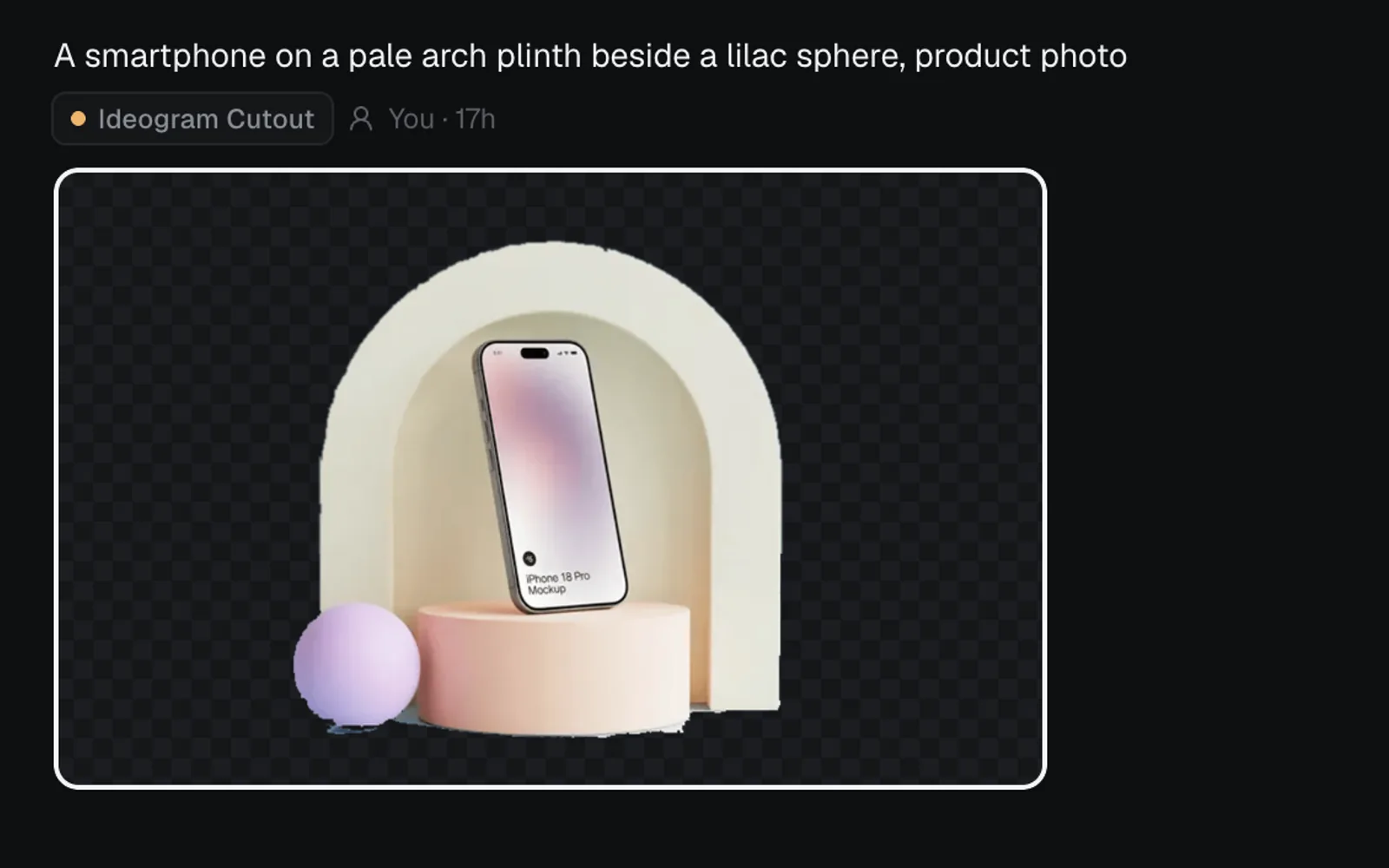 The cutout of the phone on its plinth at the top of the feed, made with Ideogram Cutout, its transparent background shown as a checkerboard