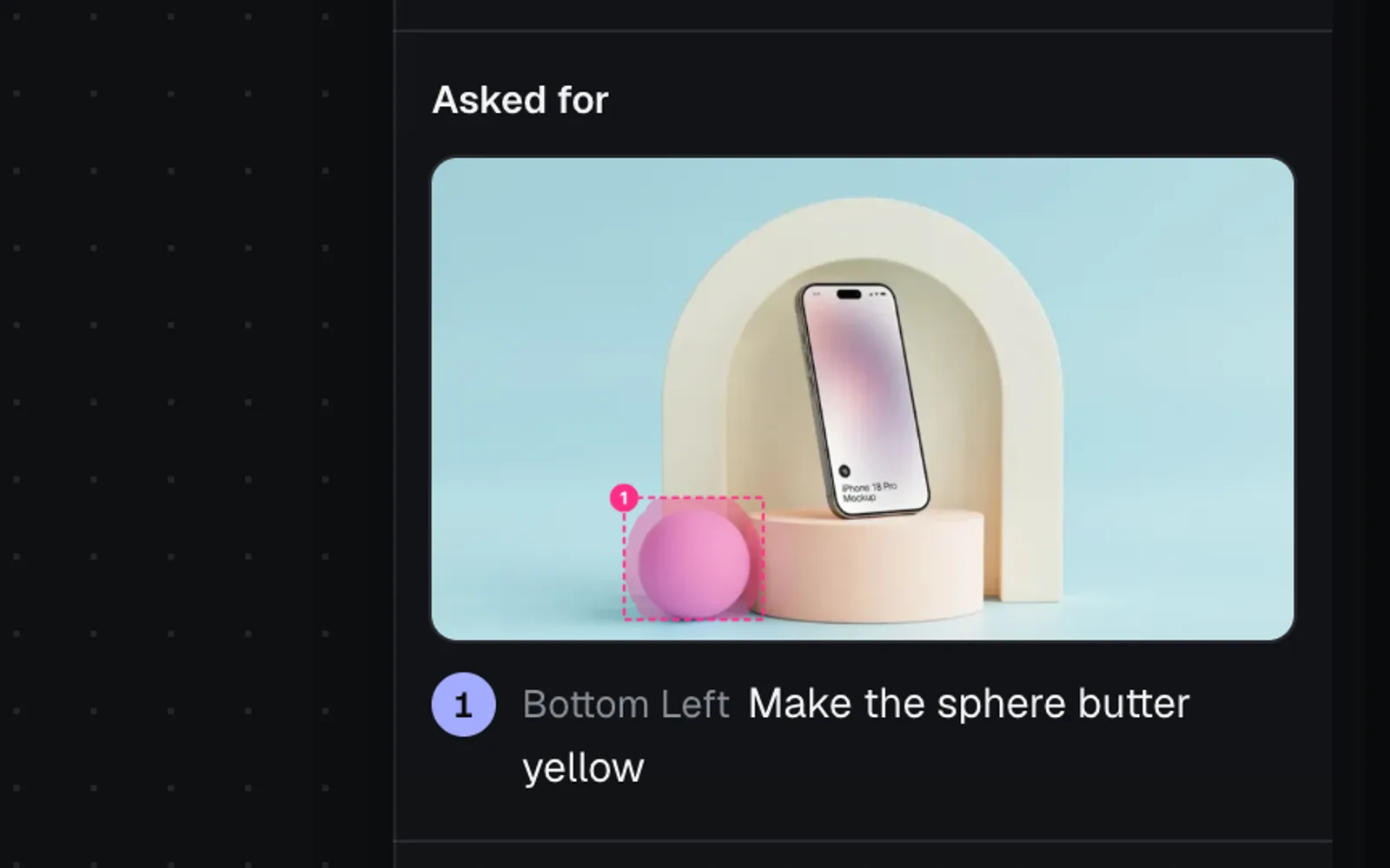 The Asked for block in the edit's panel: the picture with zone 1 outlined in pink round the sphere, and 1, Bottom Left, Make the sphere butter yellow